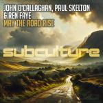 Cover: John O'Callaghan &amp; Paul Skelton &amp; Ren Faye - May The Road Rise