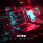 Cover: Unphased - The Millennium Bug
