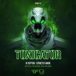 Cover: D-Ceptor - Strictly Hard (Official Toxicator 2024 Anthem)