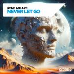 Cover: Rene Ablaze - Never Let Go