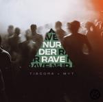 Cover: Tiscore &amp; MYT - Nur Der Rave