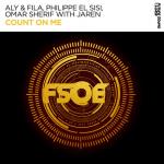 Cover: Aly &amp; Fila &amp; Philippe El Sisi &amp; Omar Sherif with Jaren - Count On Me