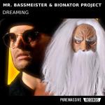 Cover: Mr. Bassmeister &amp; Bionator Project - Dreaming