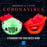 Cover: Bratkilla - Corona Virus (X-Teknokore Remix)