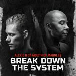 Cover: Da Mouth Of Madness - Break Down The System