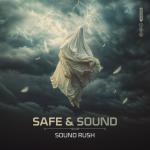 Cover: Sound Rush - Safe & Sound