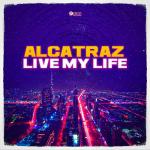 Cover: Alcatraz - Live My Life