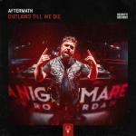 Cover: Aftermath - Outlaws Till We Die