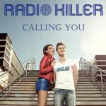 Cover: Radio Killer - Calling You
