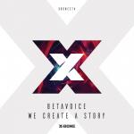 Cover: Betavoice - We Create A Story
