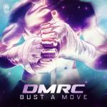 Cover: DMRC - Bust A Move