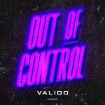 Cover: Valido - Out Of Control