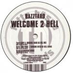 Cover: Bazztard - Welcome 2 Hell (Gary D. Original Hard As Hell Mix)