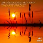 Cover: The Conductor & The Cowboy feat. The Mojo Cams & Ceitlin Lilidh - Take Away My Blues (Radio Edit)