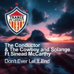 Cover: The Conductor &amp; The Cowboy &amp; Solange feat. Sin&eacute;ad McCarthy - Don't Ever Let It End (Radio)