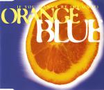 Cover: Orange Blue feat. Melanie Thornton - If You Wanna Be (My Only) (Happy Radio Edit)