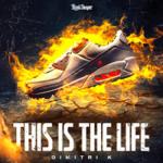 Cover: Dimitri K - This Is The Life
