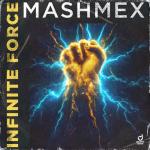 Cover: Mashmex - Infinite Force