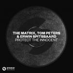 Cover: The Matrix &amp; Tom Peters &amp; Erwin Spitsbaard - Protect The Innocent (Creamteam Remix Extended Vocal)