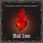 Cover: Willcox & Krycs & Myra Monoka - Mad Love