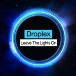 Cover: Droplex - Leave The Lights On