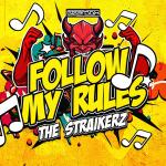 Cover: The Straikerz - Follow My Rules