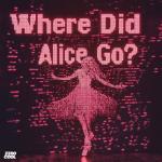 Cover: MOTi &amp; Amero &amp; Hallasen - Where Did Alice Go?
