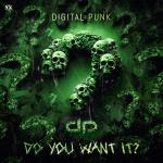 Cover: Digital Punk - Do You Want It?