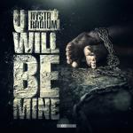 Cover: Radium - U Will Be Mine