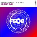Cover: Spencer Newell &amp; Adara - I Didn't Run