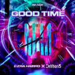 Cover: Ezra Hazard &amp; Drifter5 - Good Time