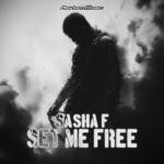 Cover: Sasha F - Set Me Free