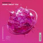 Cover: Menta - Drink About You