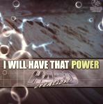 Cover:  - I Will Have That Power