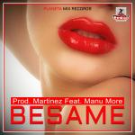 Cover: Prod. Martinez feat. Manu More - Besame