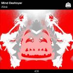 Cover: Mind Destroyer - Alive