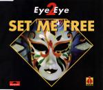 Cover: Eye2Eye - Set Me Free (Extended Mix)