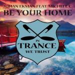 Cover: Johan Ekman feat. Michele C - Be Your Home