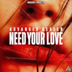 Cover: Advanced Dealer - Need Your Love