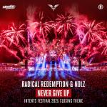 Cover: Radical Redemption & Nolz - Never Give Up (Intents Festival Endshow Theme 2025)
