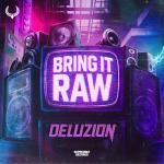 Cover: Deluzion - Bring It Raw