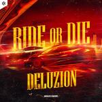 Cover: Deluzion - Ride Or Die
