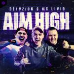 Cover: Deluzion & MC Livid - Aim High