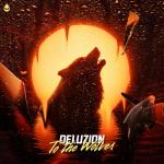 Cover: Deluzion - To The Wolves
