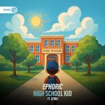 Cover: Ephoric ft. STRIO - High School Kid