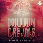 Cover: Sound Rush & Outsiders - Million Dreams