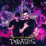 Cover: Mutilator & BMBERJCK - Pirates