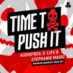 Cover: Audiofreq & E-life & Stephanie Magic - Time To Push It (Warrior Workout 2025 OST)