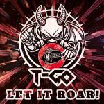Cover: T-Go - Let It Roar!