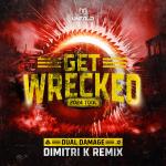 Cover: Dual Damage - Get Wrecked 2024 Tool (Dimitri K Remix)